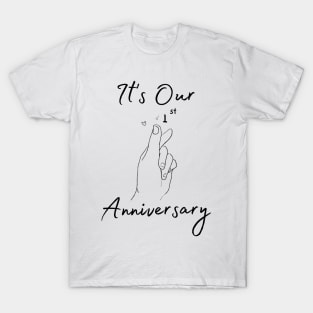 It's Our First Anniversary T-Shirt